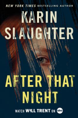 After That Night : A Will Trent Thriller by Karin Slaughter